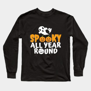 Spooky All Year Round Long Sleeve T-Shirt